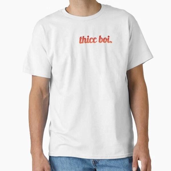 Thicc Boi Classic Tshirt Tshirt Made In Usaus Size S2xl