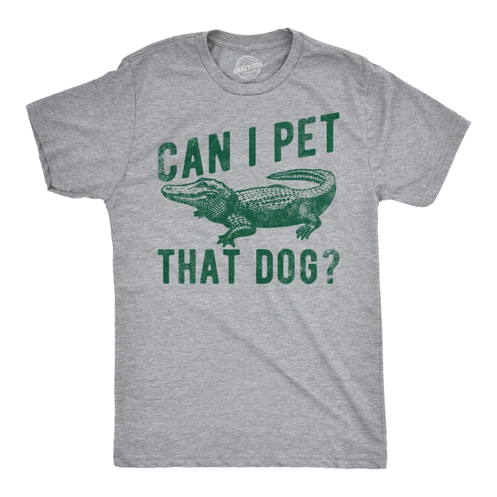 Mens Funny T Shirts Can I Pet That Dog Sarcastic Alligator Graphic Tee for Men XXXXL