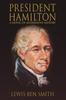 Kniha President Hamilton : A Novel of Alternative History