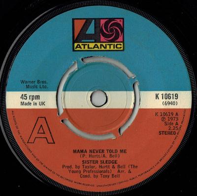 7inch Record SISTER SLEDGE - Mama Never Told Me / Neither One Of K10619 Atlantic 1975 UK Soul/Funk Used