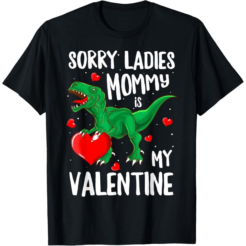 Sorry Ladies Mommy Is My Valentine Shirt Dinosaur T Rex Boys Cotton Men T Shirt 3XL чёрный