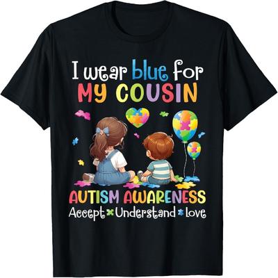 I Wear Blue For My Cousin Autism Accept Understand Love Hope T-Shirt