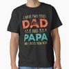 J'ai Deux Titres Papa Et Papa T-shirt Drôle Fête des Pères Cadeau Papa T-shirt Unisexe