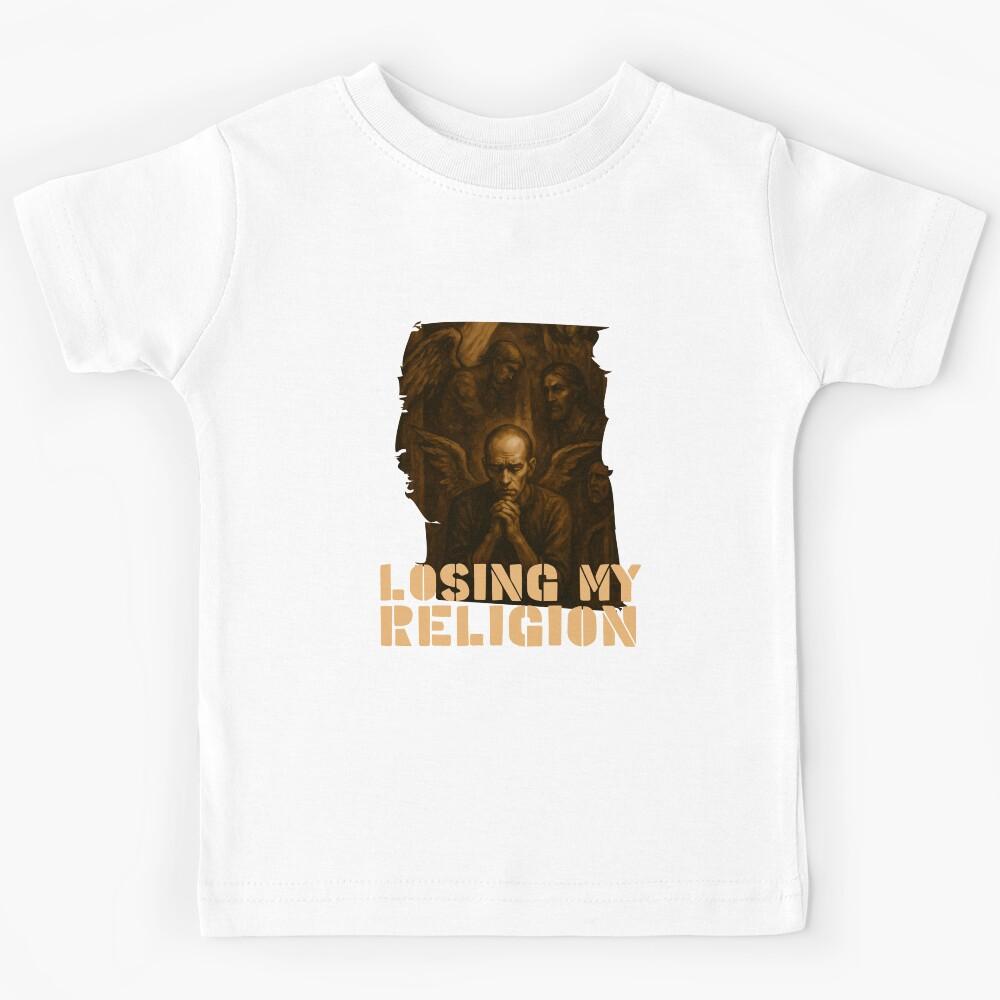 Losing my Religion Kids T-Shirt 140