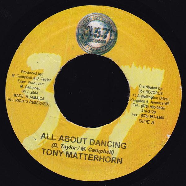 

7inch Record TONY MATTERHORN - All About Dancing NONE 357 Records 2004 Jamaica Reggae, Ska & Dub Used