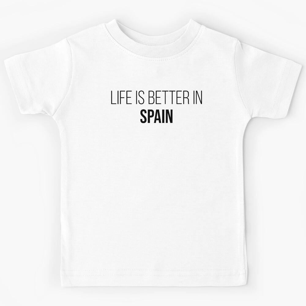 Life is better in Spain Kids T-Shirt 120