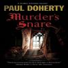 Murders Snare by Paul Doherty Hardback Book 9781448317462