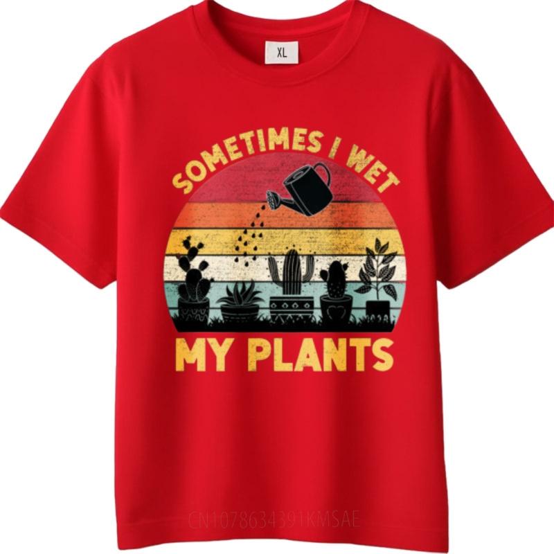 New Cotton Tshirt Comfortable Teenagers Oneck T Shirt Cotton Sometimes I Wet My Plants Anime For Him Tees Brand Teeshirt