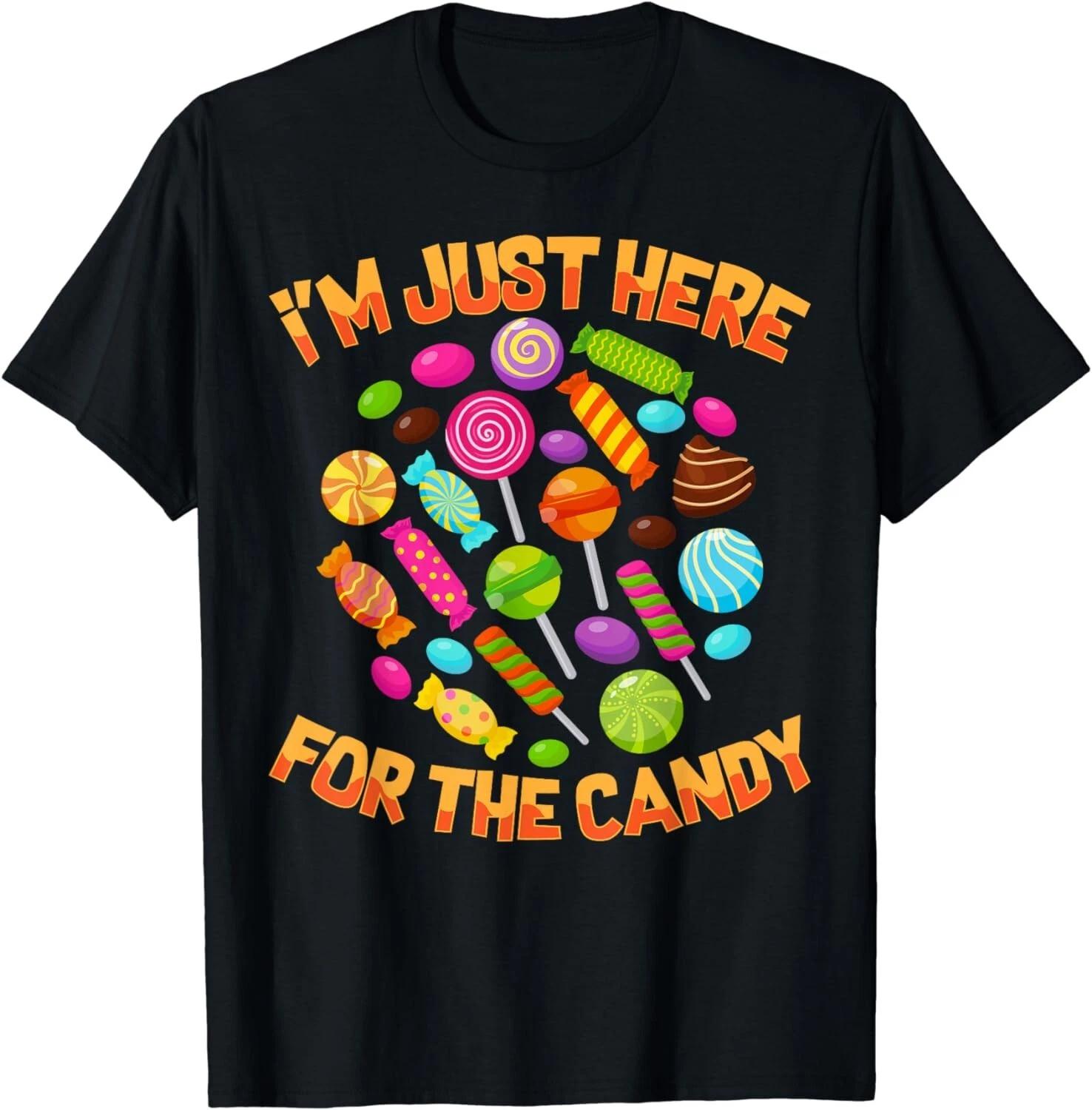 

I_m Just Here For The Candy Funny Halloween Pun Gift Unisex T-Shirt L