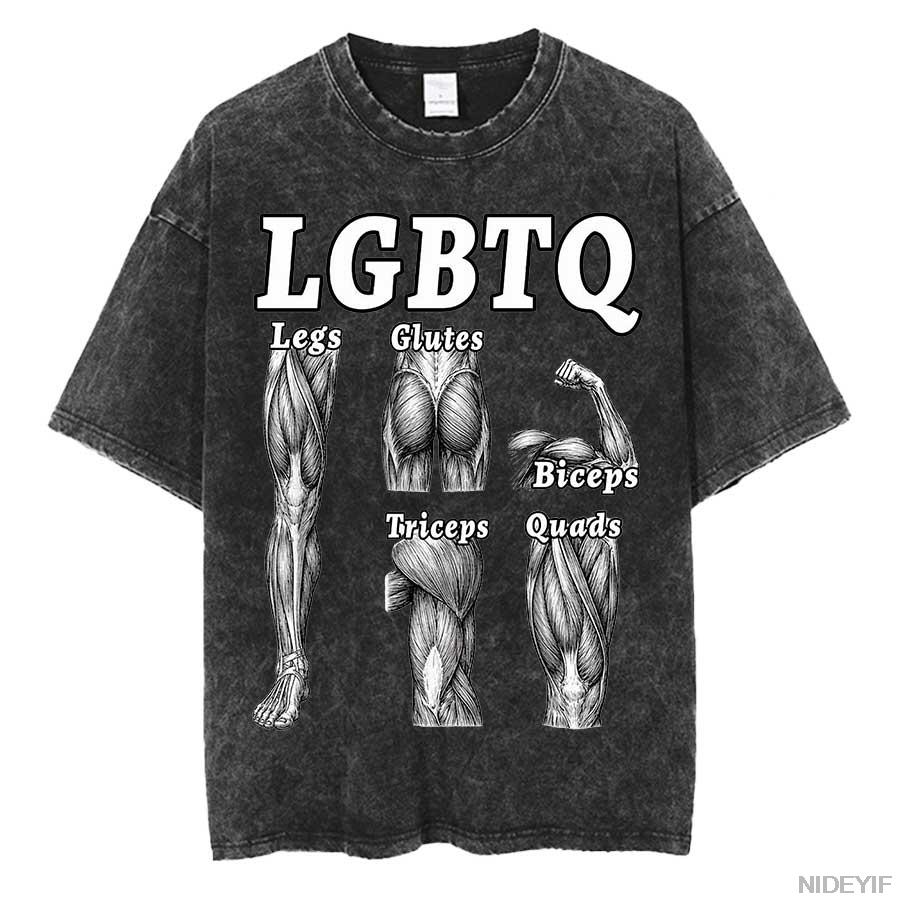 LGBTQ Legs Glutes Biceps Triceps Quads Oversized T Shirt 100% Cotton Vintage Washed T-shirt for Men Women Streetwear 0420-3