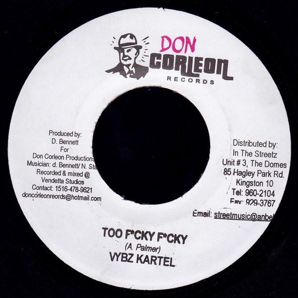 

7inch Record VYBZ KARTEL - Too F*cky F*cky NONE Don Corleon Rec 2005 Jamaica Reggae, Ska & Dub Used
