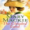 The Clouded Land by Mary Mackie Paperback Book 9781800328099
