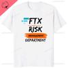 Funny TShirt FTX Risk UnisexageUnisext DepartUnisext Cool Letters Printed Sayings Quote Graphic Tee Tops Short Sleeve Blouses Gifts