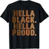 Hella Black Proud History Month African Pride Men Women Kids T-Shirt