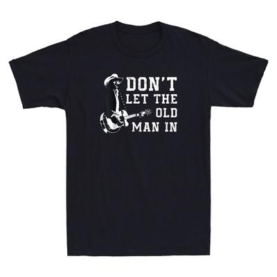 Dont Let The Old Unisex In Vintage Cowboy With A Guitar Quote Retro Unisexs Tshirt