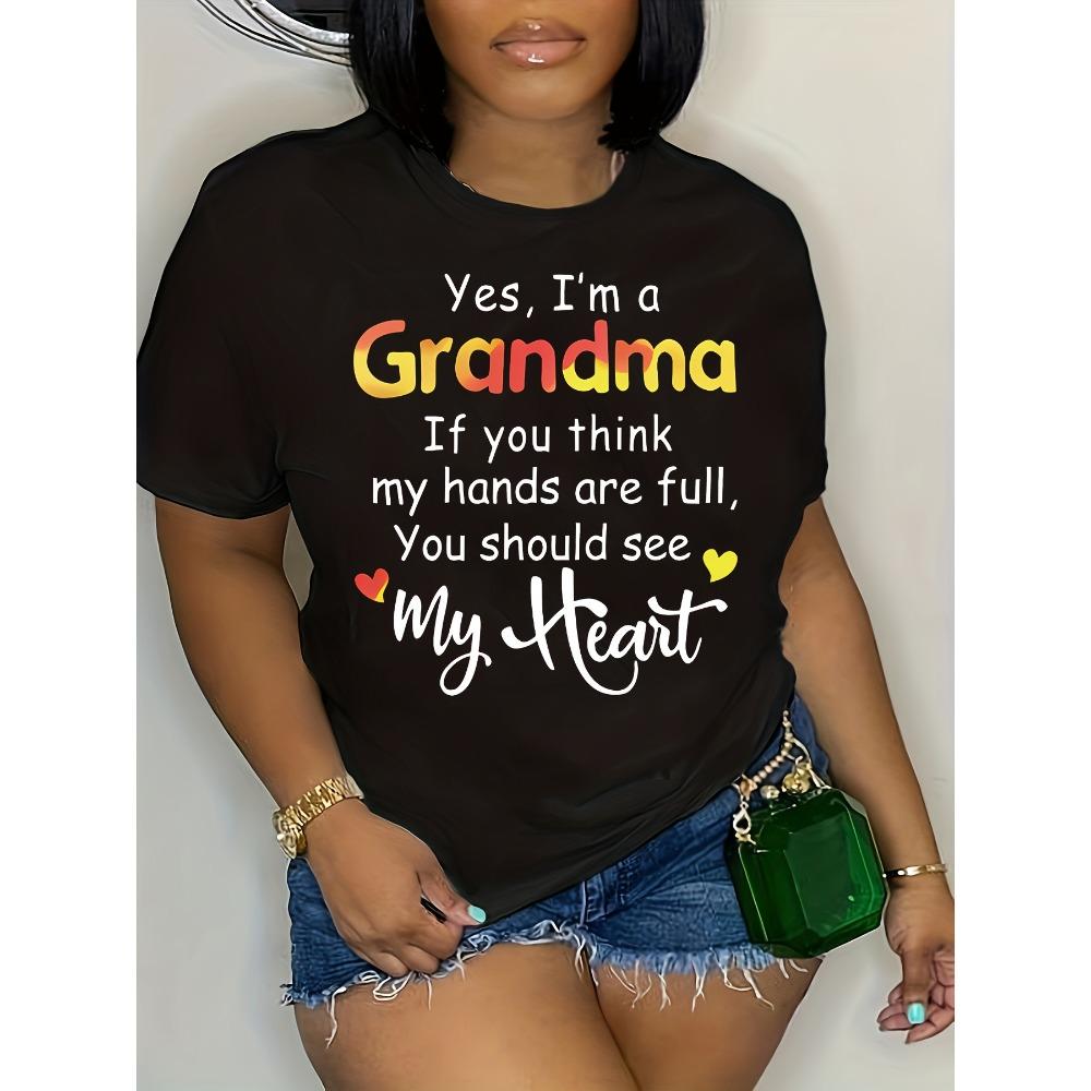 

Yes I m A Grandma Women s Tee Heartwarming Grandma Quote Graphic Casual Black Top S
