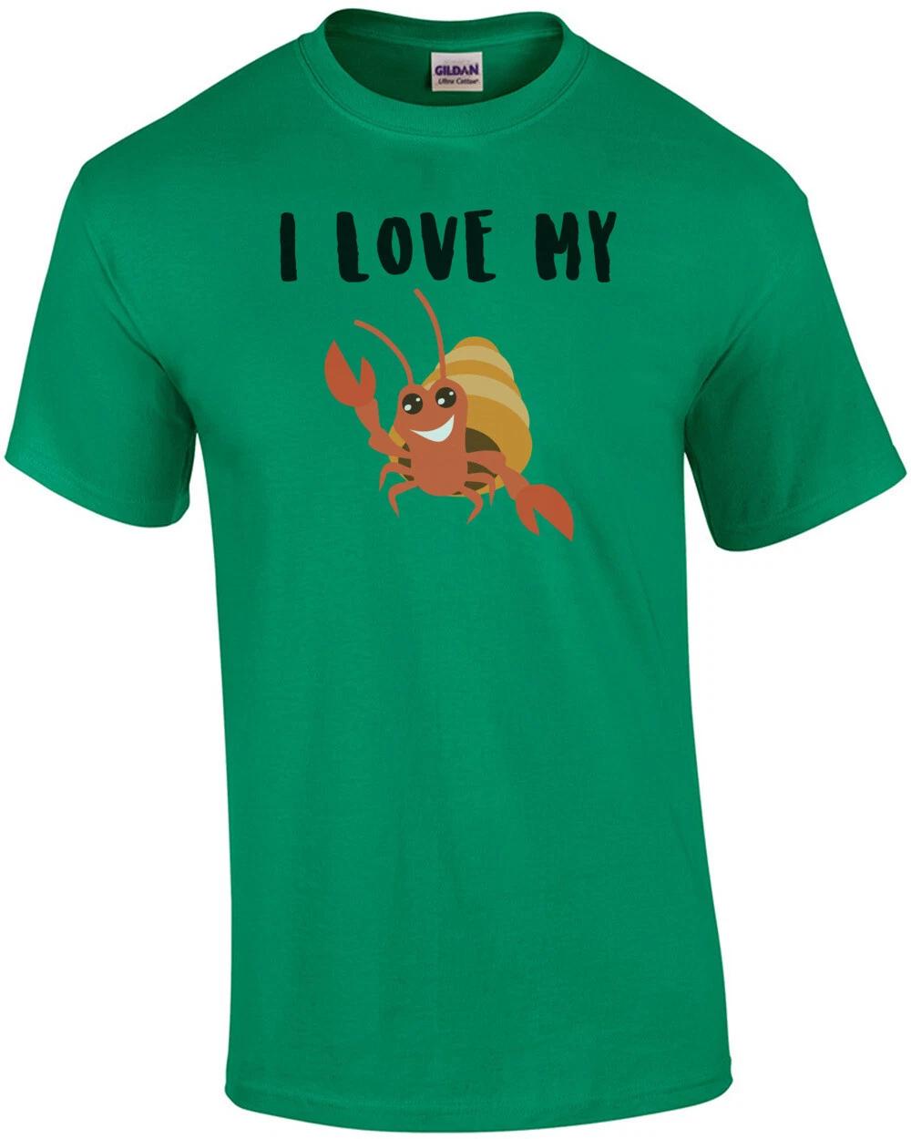 I love my hermit crab - hermit crab t-shirt 3XL