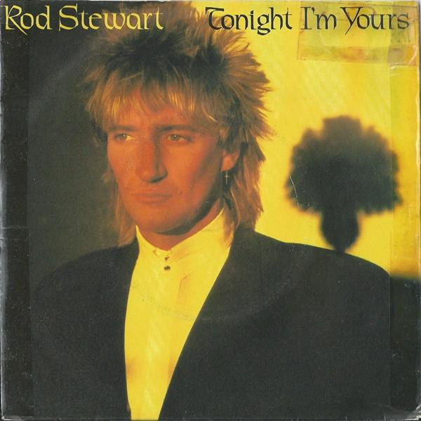 

7inch Record ROD STEWART - Tonight I m Yours RIVA33 Riva 1981 UK Rock Used