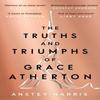 The Truths and Triumphs of Grace Atherton by Anstey Harris Paperback Book 9781471173820
