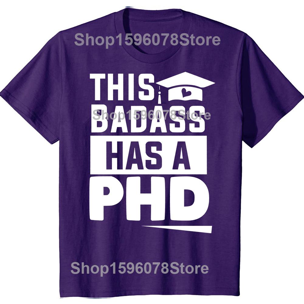 

Funny PhD Graduation Doctor Student Tshirts Men Womens Fashion Casual Tshirt 100 Cotton Loose Oversized T Shirt 4XL