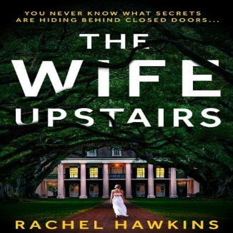 The Wife Upstairs by Rachel Hawkins Paperback Book 9780008377519