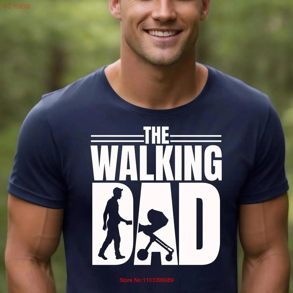 The Walking Dad T Shirt Cool Father S Day Funny Present From Kids Husband Birthday Best Ever Vintage Stretched