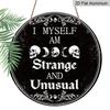 2D Flat, 1pc Round Aluminum Hanging Sign, Gothic Skeleton Metal Sign | I Myself Am Strange And Unusual Funny Words Vintage Painting Sign, Retro Wall