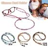 Organic Glass Eyeglass Mask Sunglasses Chains Anti-Lost Glasses Cord Holder  for Women Lady Girls
