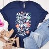 Positive Mind Positive Vibes Positive Life T-Shirt, Motivational Quote Tee