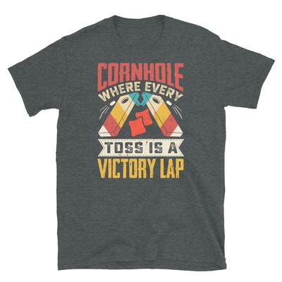 Cornhole Where Every Toss Is a Victory Lap Tailgate Short-Sleeve Unisex T-Shirt