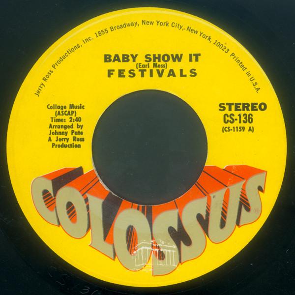 

7inch Record FESTIVALS - Baby Show It CS136 Colossus 1970 US Soul/Funk Used
