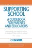 The Supporting School: A Guidebook for Parents and Educators Book