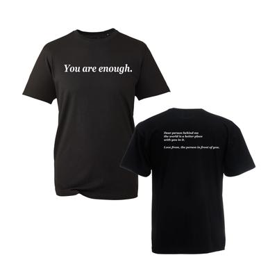 You Are Enough T-shirt Dear Person Behind Me Love Message Unisex Men's Gift Tee