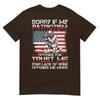 Sorry If My Patriotism Offends You Patriotic Us Flag Tshirt