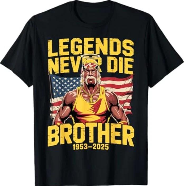 Legends Never Die Brother 1953-2025 Hulkamania T-Shirtt 2XL