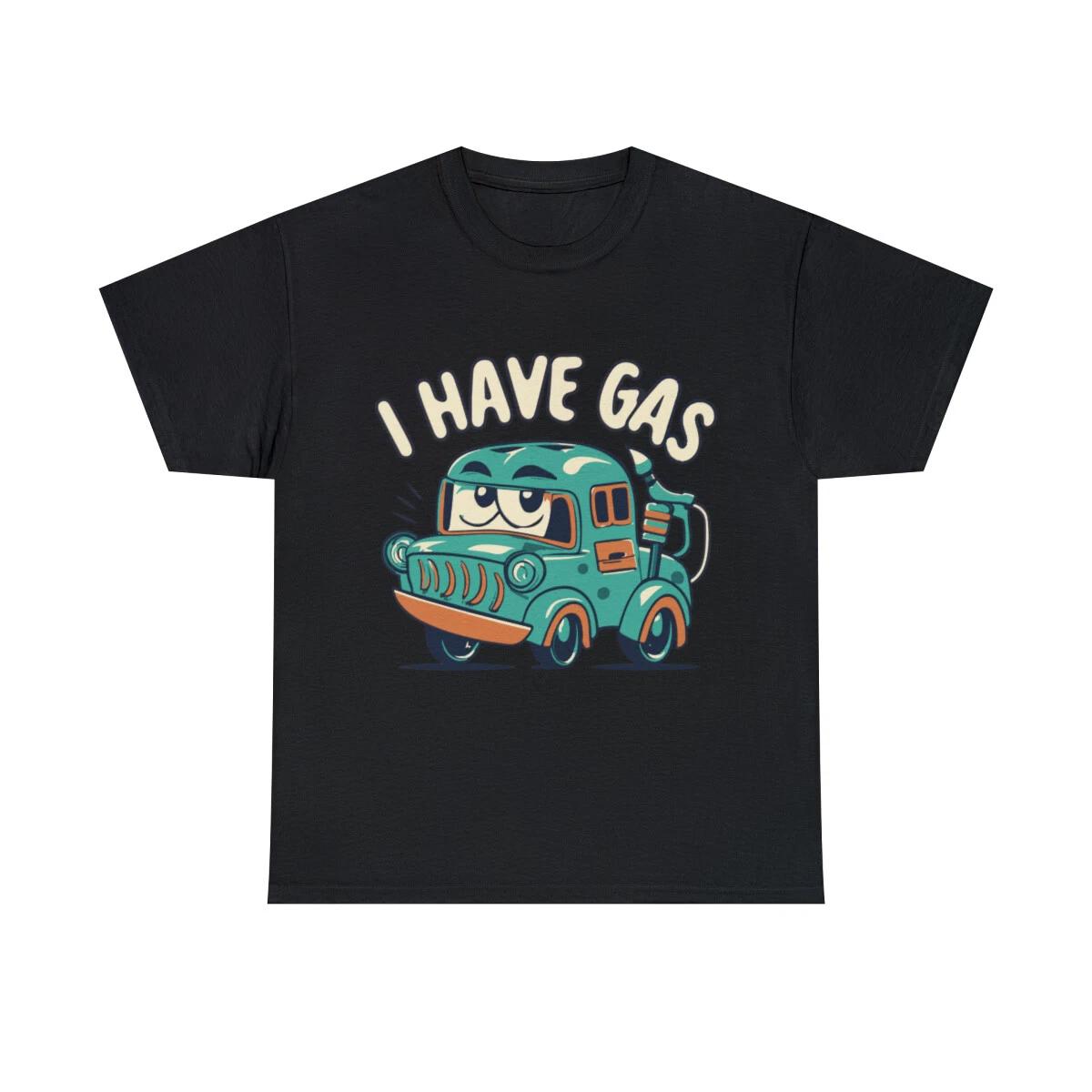 I Have Gas Funny Fart Joke Graphic Tee Shirt, S-5XL L