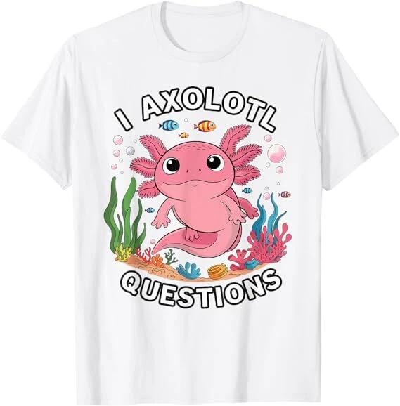 Funny Axolotl Questions Kawaii Axolotl Toddler Girls T shirt XL