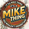 Vintage "It's a Mike Thing" 8x8 Inch Aluminum Sign