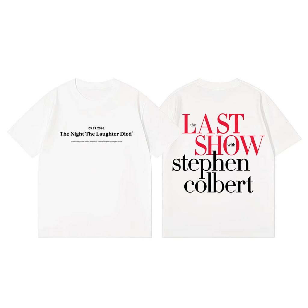 The Last Show with Stephen Colbert 2026 Tshirt High Quality Fashion Oversized T Shirt Unisex Women Clothing Casual Cotton Tshirts