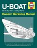 Kniha U-Boat Owners' Workshop Manual : An Insight Into the Design, Construction and Operation of the Feared World War 2 German Type VIIC U-boat.