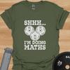 Funny Workout T-Shirt: Shh I'm Doing Maths, Gym Humor Tee