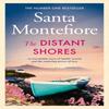The Distant Shores by Santa Montefiore Hardback Book 9781471197031