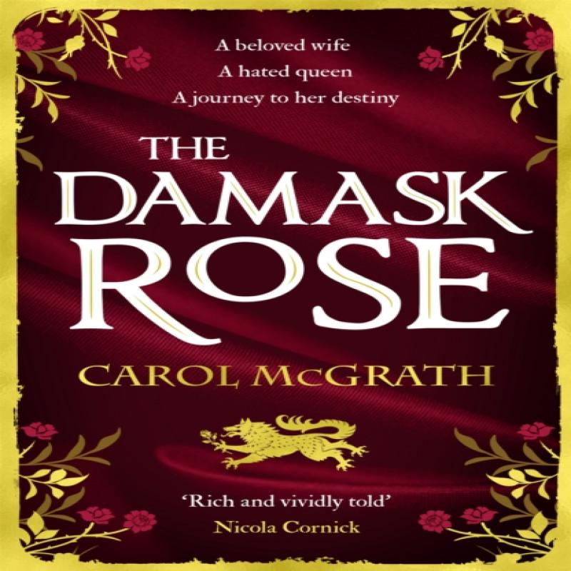 The Damask Rose by Carol McGrath Paperback Book 9781786157690