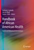 Libro Handbook of African American Health : Social and Behavioral Interventions