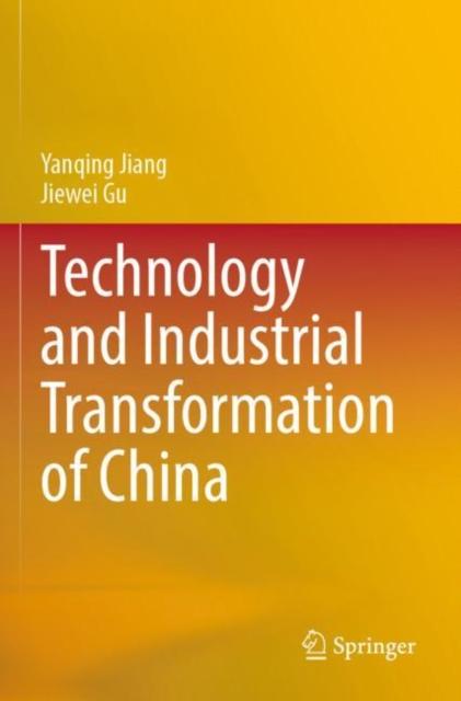 The Technology and Industrial Transformation of China Book
