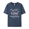 Im That Mimi Sorry Not Unisexs Discount Normal Tops Tees Crew Neck Christmas Cotton Fabric Tshirts Normal Short Sleeve Tshirt