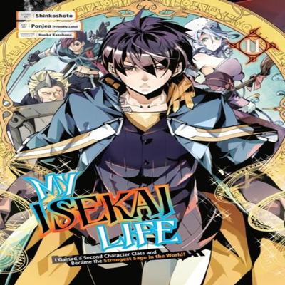 My Isekai Life 11 I Gained a Second Character Class and Became the Strongest Sage In the World... 9781646091485