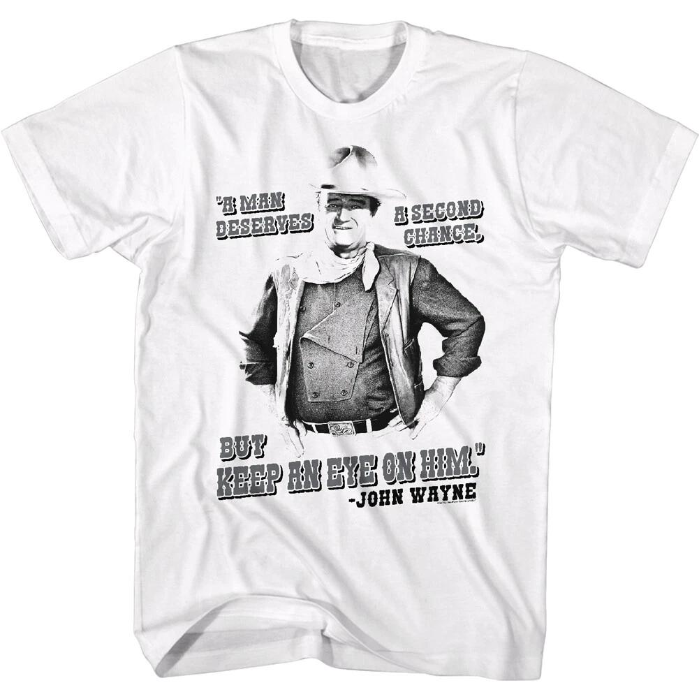 John Wayne A Man Deserves A Second Chance But Keep An Eye On Him Men s T Shirt 3XL