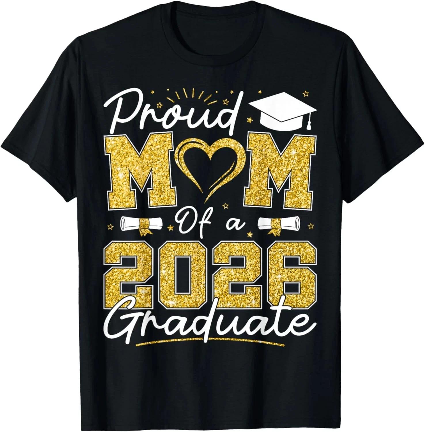 Proud Mom of A 2026 Graduate Senior 2026 Grad Family T- Shirt UNISEX 3XL