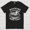 Whatever Floats Your Goat Cotton Summer Casual Cool Loose T-Shirt